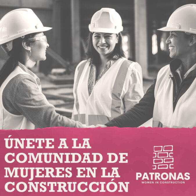 La Asociación Nacional Hispana de Contratistas lanza el programa PATRONAS para empoderar a las mujeres del sector de la construcción