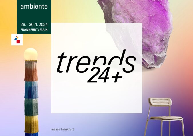 Ambiente Trends 24+ stage the luxury of silence, new compositions and digital innovations