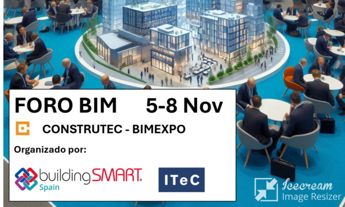 El Foro BIM en BIMEXPO 2024 tratará la Innovación, Colaboración y Casos de Éxito en la Implementación de la Metodología BIM