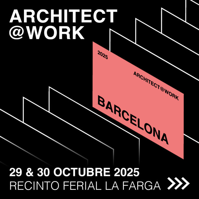 ARCHITECT@WORK Barcelona 2025 llega los días 29 y 30 de octubre al Recinto ferial La Farga