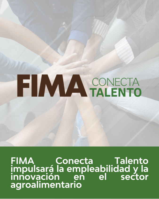 FIMA Conecta Talento impulsará la empleabilidad y la innovación en el sector agroalimentario