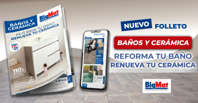 BigMat lanza una propuesta integral de Baños y Cerámica