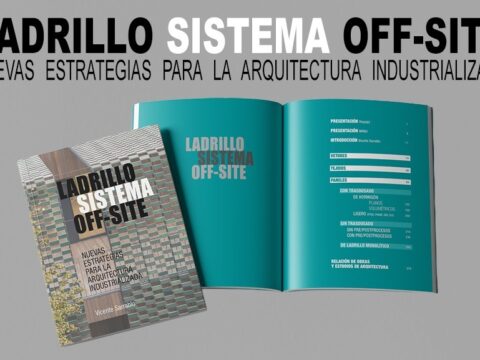 «Ladrillo sistema ‘off-site’: nuevas estrategias para la arquitectura industrializada»