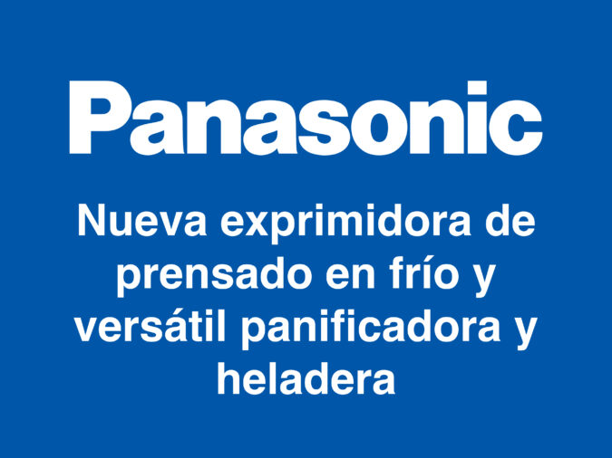 Panasonic lanza una nueva exprimidora de prensado en frío y una versátil panificadora y heladera