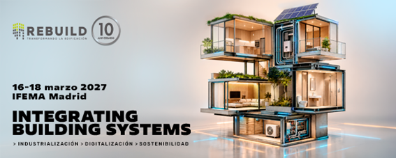 ¡10 años haciendo historia! REBUILD 2027 despega con grandes novedades del 16 al 18 de marzo en Madrid